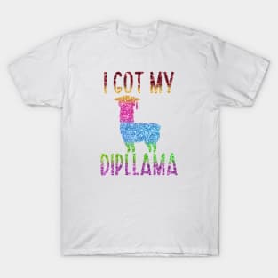 I Got My Dipllama T-Shirt